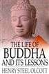 The Life of Buddha and Its Lessons