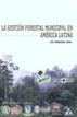 Le Gestion Forestal Municipal En America Latina