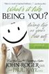 What's It Like Being You?