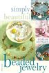 Simply Beautiful Beaded Jewelry