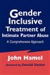 Gender Inclusive Treatment of Intimate Partner Abuse
