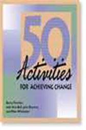 50 Activities for Achieving Change