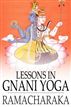 Lessons in Gnani Yoga