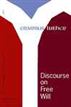 Discourse on Free Will