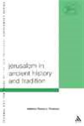 Jerusalem in Ancient History and Tradition