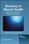 Recovery in Mental Health: Reshaping scientific and clinical responsibilities