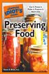 The Complete Idiot's Guide to Preserving Food