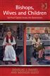 Bishops, Wives and Children