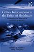 Critical Interventions in the Ethics of Healthcare