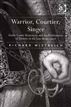 Warrior, Courtier, Singer