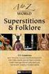 A to Z World Superstitions & Folklore