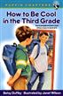 How to Be Cool in the Third Grade
