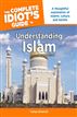 The Complete Idiot's Guide to Understanding Islam, 2nd Edition