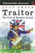 Traitor: The Case of Benedict Arnold