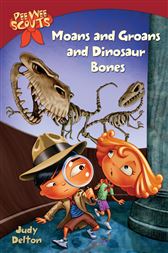 Pee Wee Scouts: Moans and Groans and Dinosaur Bones