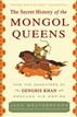 The Secret History of the Mongol Queens