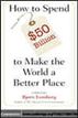 How to Spend $50 Billion to Make the World a Better Place