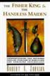 The Fisher King and the Handless Maiden