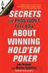 Secrets the Pros Won't Tell You About Winning at Hold'em Poker