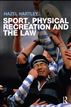 Sport, Physical Recreation and the Law