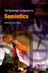The Routledge Companion to Semiotics