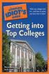 The Complete Idiot's Guide to Getting Into Top Colleges