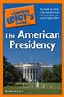 The Complete Idiot's Guide to the American Presidency