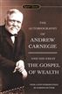 The Autobiography of Andrew Carnegie and The Gospel of Wealth