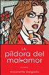 Pildora del mal amor (Heartbreak Pill; Spanish edition)