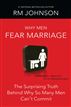 Why Men Fear Marriage
