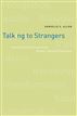 Talking to Strangers