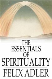 The Essentials of Spirituality