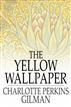 The Yellow Wallpaper