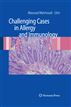 Challenging Cases in Allergy and Immunology