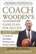 Coach Wooden's Leadership Game Plan for Success: 12 Lessons for Extraordinary Performance and Personal Excellence EB