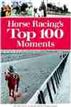 Horse Racing's Top 100 Moments
