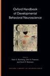 Oxford Handbook of Developmental Behavioral Neuroscience