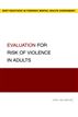 Evaluation for Risk of Violence in Adults