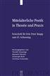Mittelalterliche Poetik in Theorie und Praxis