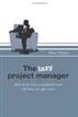 The Lazy Project Manager