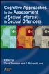 Cognitive Approaches to the Assessment of Sexual Interest in Sexual Offenders