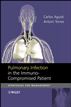Pulmonary Infection in the Immunocompromised Patient