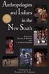 Anthropologists and Indians in the New South