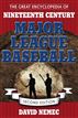 The Great Encyclopedia of Nineteenth-Century Major League Baseball
