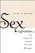 Sex Expression and American Women Writers, 1860-1940