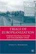 Trials of Europeanization