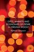 Gifts, Markets and Economies of Desire in Virginia Woolf