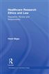 Healthcare Research Ethics and Law