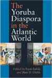 The Yoruba Diaspora in the Atlantic World