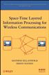 Space-Time Layered Information Processing for Wireless Communications
